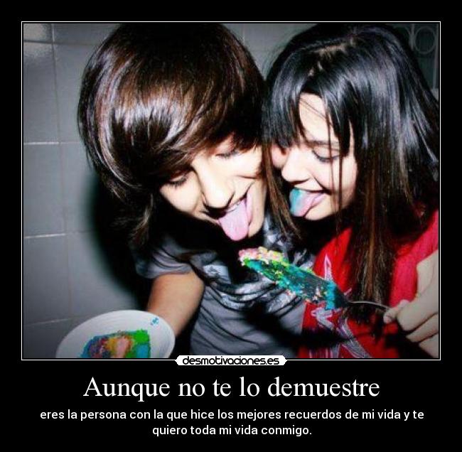 Aunque no te lo demuestre -