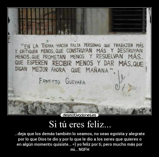 Si tú eres feliz... -