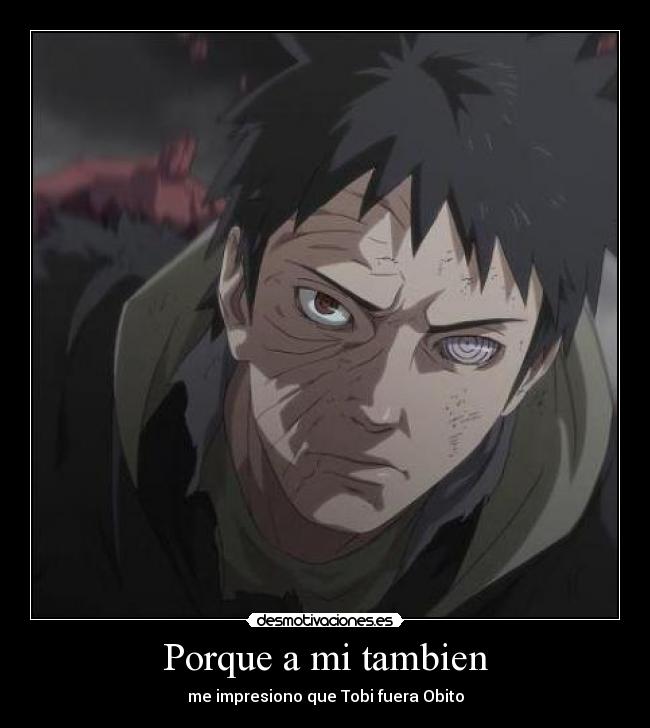 carteles anime naruto manga tobi obito akatsuki rinnegan sharingan desmotivaciones