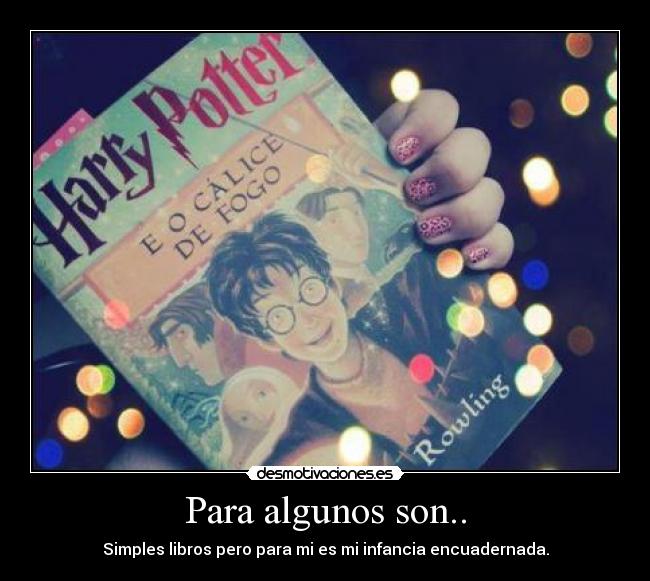 Para algunos son.. - 