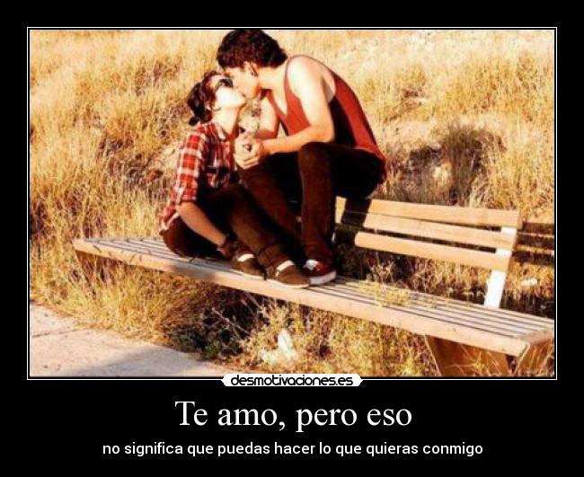 Te amo, pero eso -
