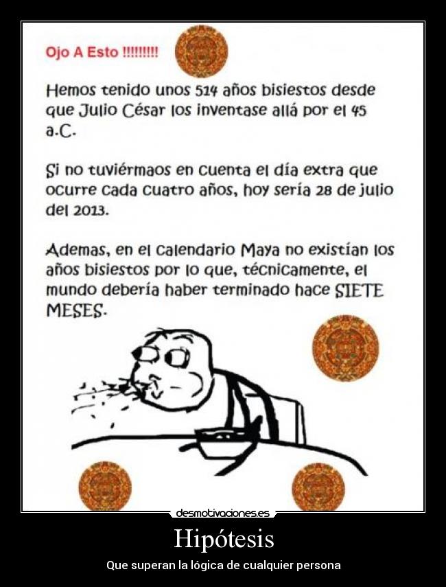 Hipótesis - Que superan la lógica de cualquier persona