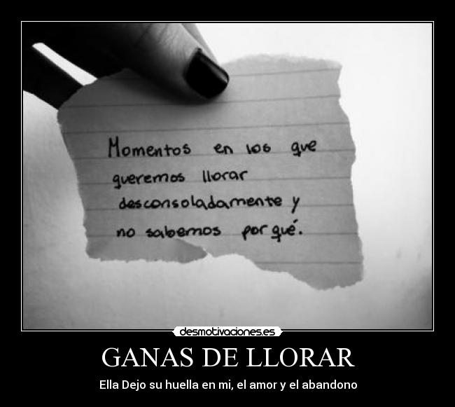 GANAS DE LLORAR -