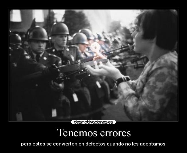 Tenemos errores - pero estos se convierten en defectos cuando no les aceptamos.