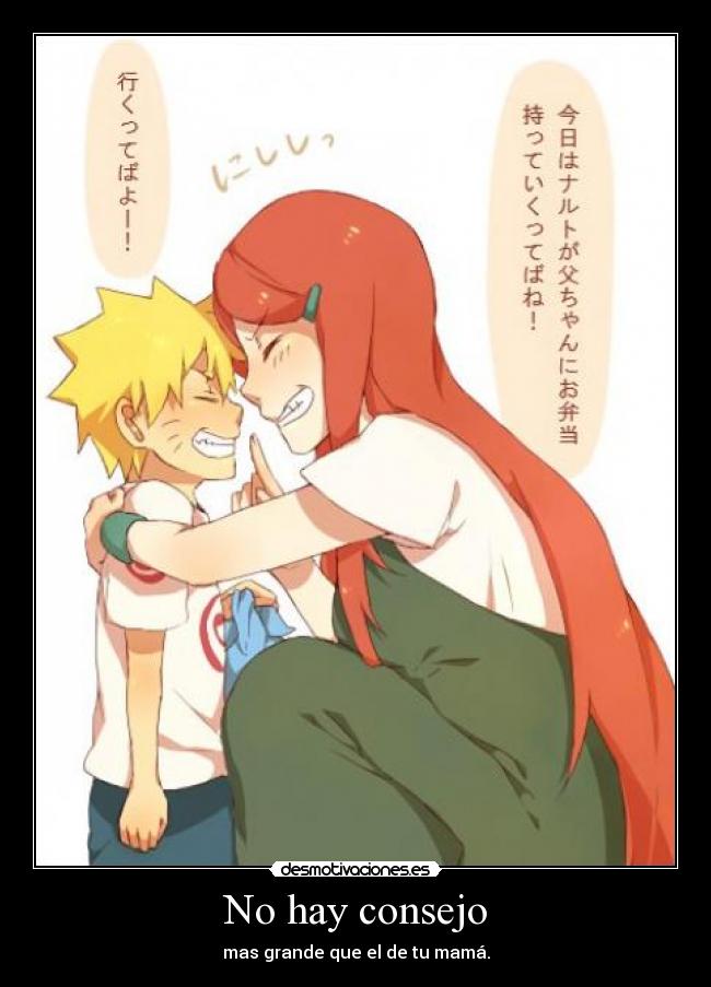 No hay consejo - mas grande que el de tu mamá.
