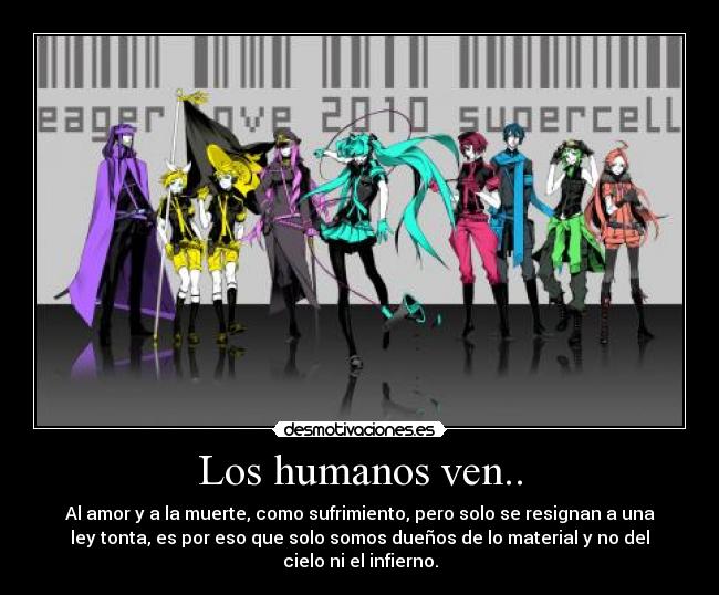 carteles los humanos amor muerte sufrimiento cielo infierno desmotivaciones