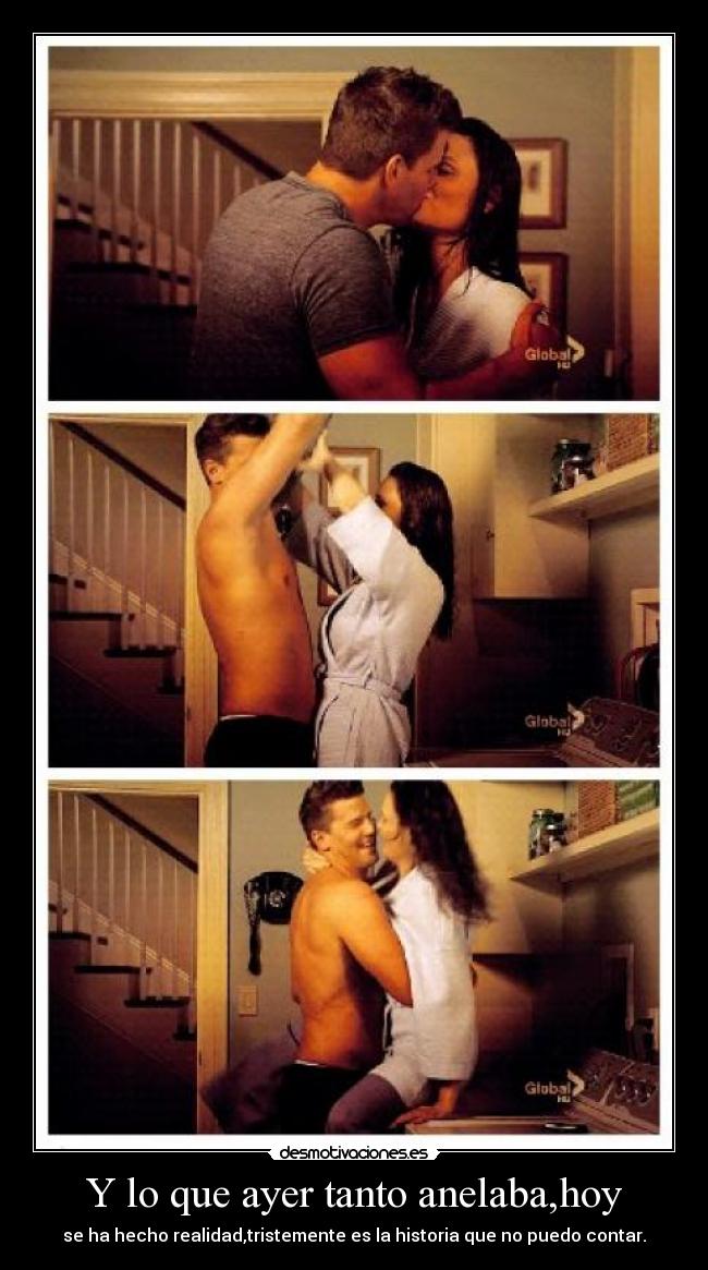 Y lo que ayer tanto anelaba,hoy - se ha hecho realidad,tristemente es la historia que no puedo contar.