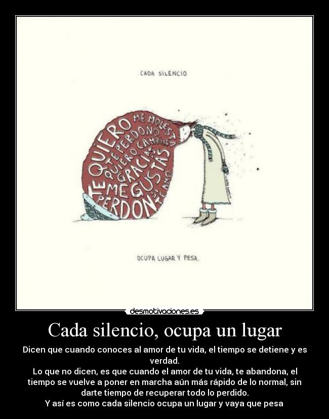 carteles silencio cada silencio ocupa lugar pesa desmotivaciones