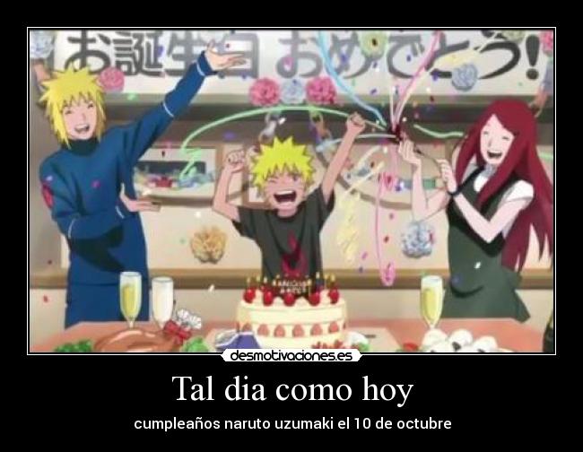 Tal dia como hoy - cumpleaños naruto uzumaki el 10 de octubre