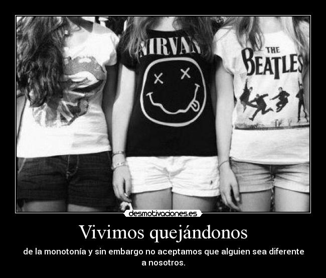 Vivimos quejándonos - 