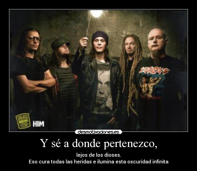 Y sé a donde pertenezco, -