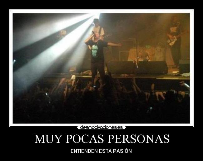 MUY POCAS PERSONAS - ENTIENDEN ESTA PASIÓN ♥