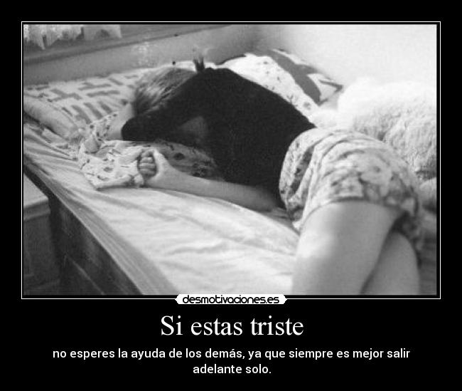 Si estas triste -