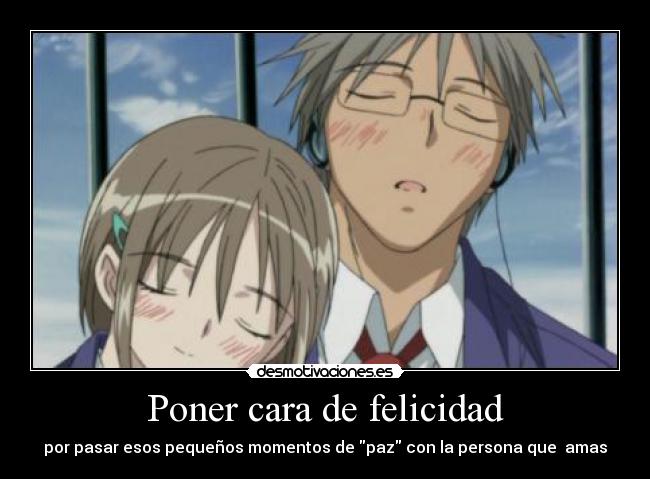 Poner cara de felicidad -