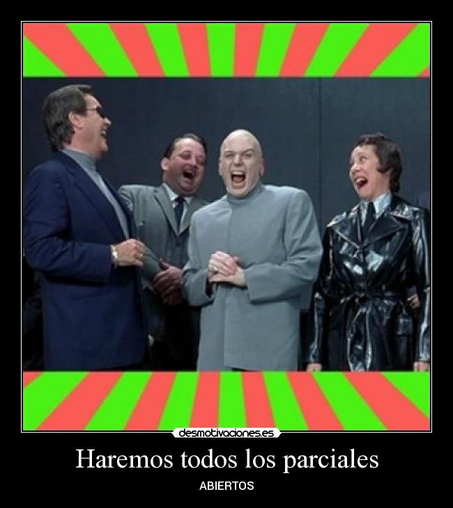 Haremos todos los parciales - ABIERTOS