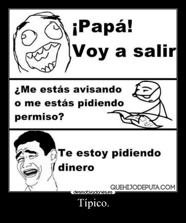 Típico. -
