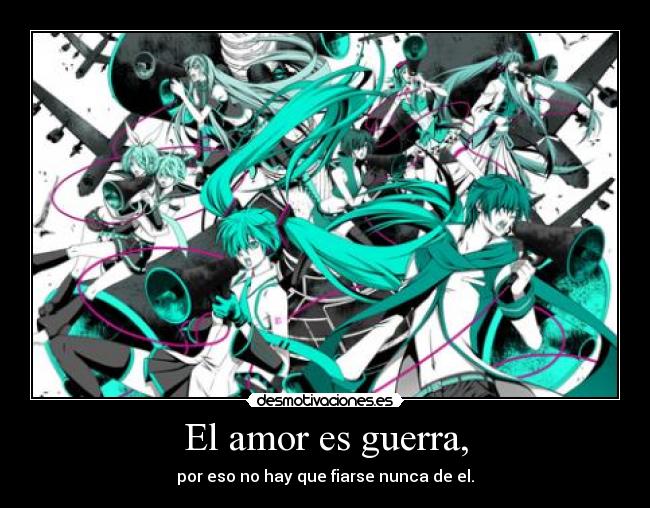 El amor es guerra, - 