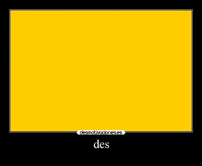 des -