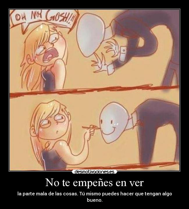 No te empeñes en ver -