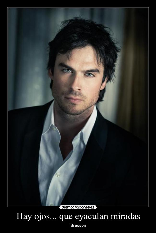 Hay ojos... que eyaculan miradas - Bresson