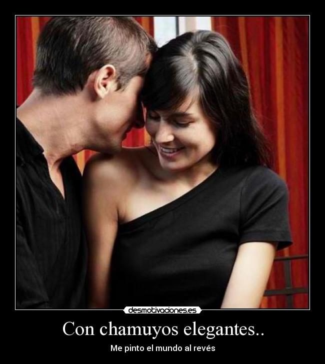 Con chamuyos elegantes.. -