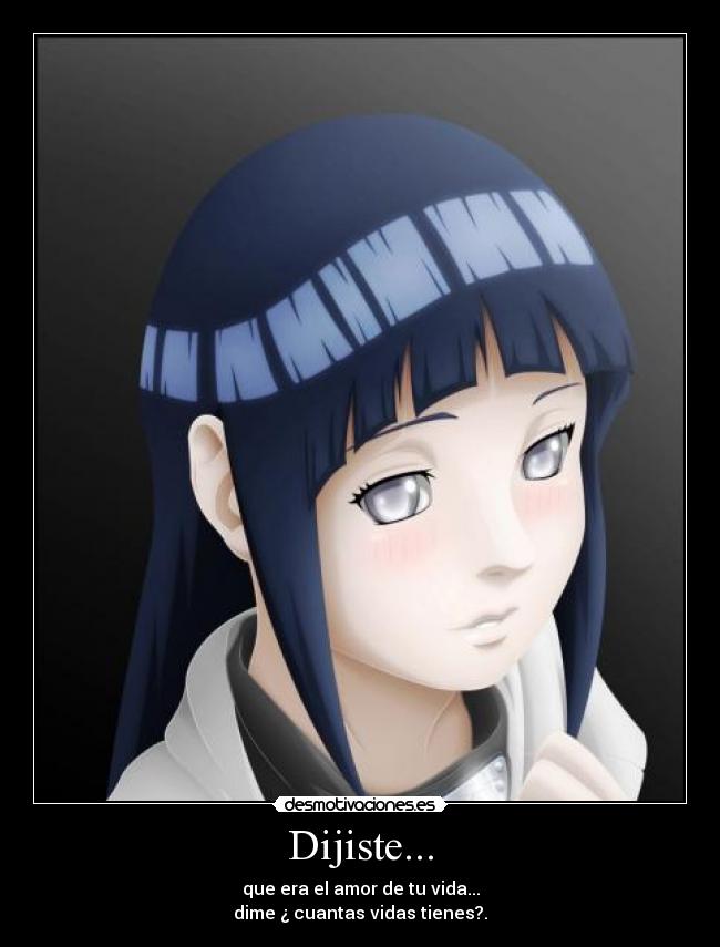Dijiste... - que era el amor de tu vida...
dime ¿ cuantas vidas tienes?.