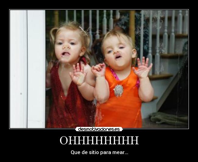 OHHHHHHHH - Que de sitio para mear...