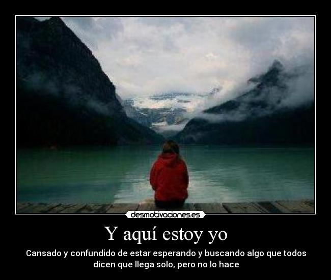 Y aquí estoy yo -