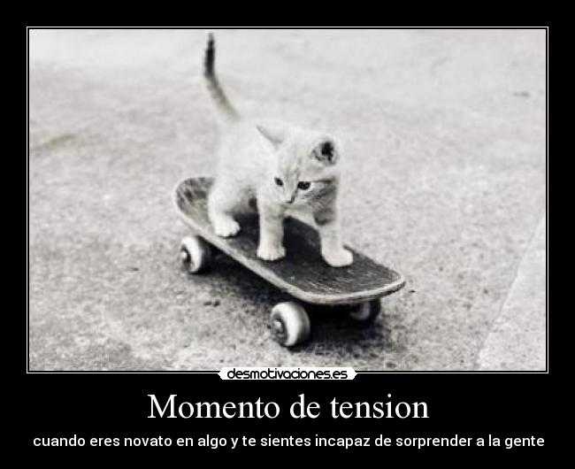 Momento de tension - 