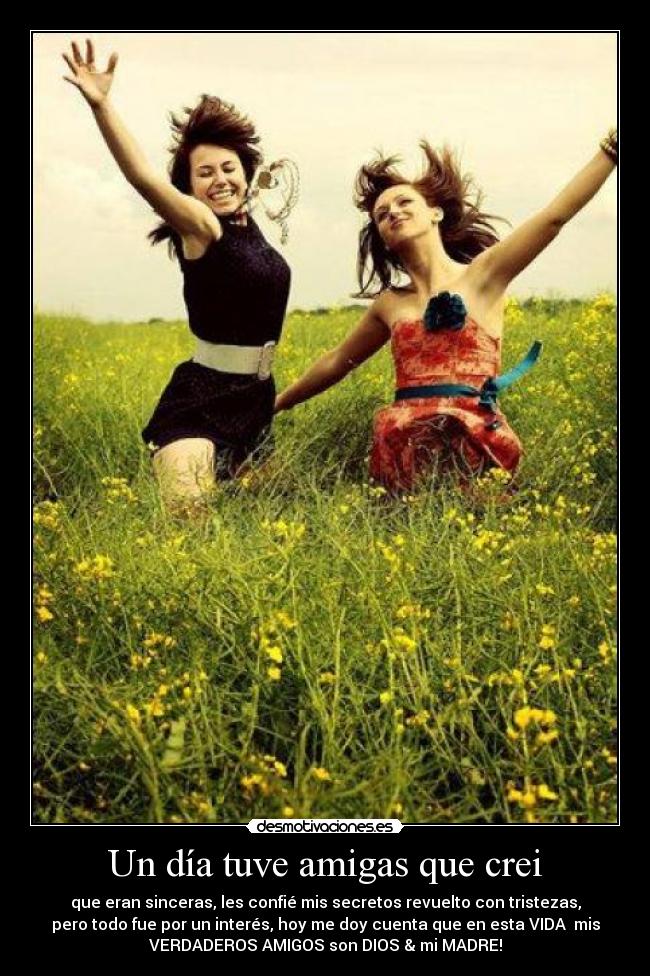 Un día tuve amigas que crei -