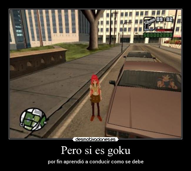 Pero si es goku - por fin aprendió a conducir como se debe