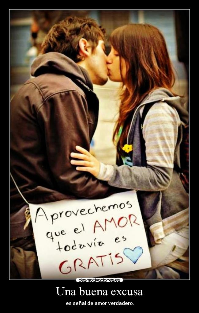 carteles una buena excusa senal amor verdadero desmotivaciones
