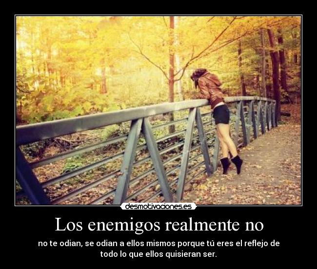 Los enemigos realmente no - 