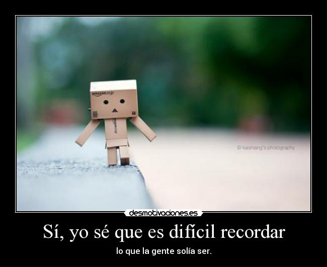 carteles danbo solias ser amor amiga companera cosas asi son ejemplos desmotivaciones