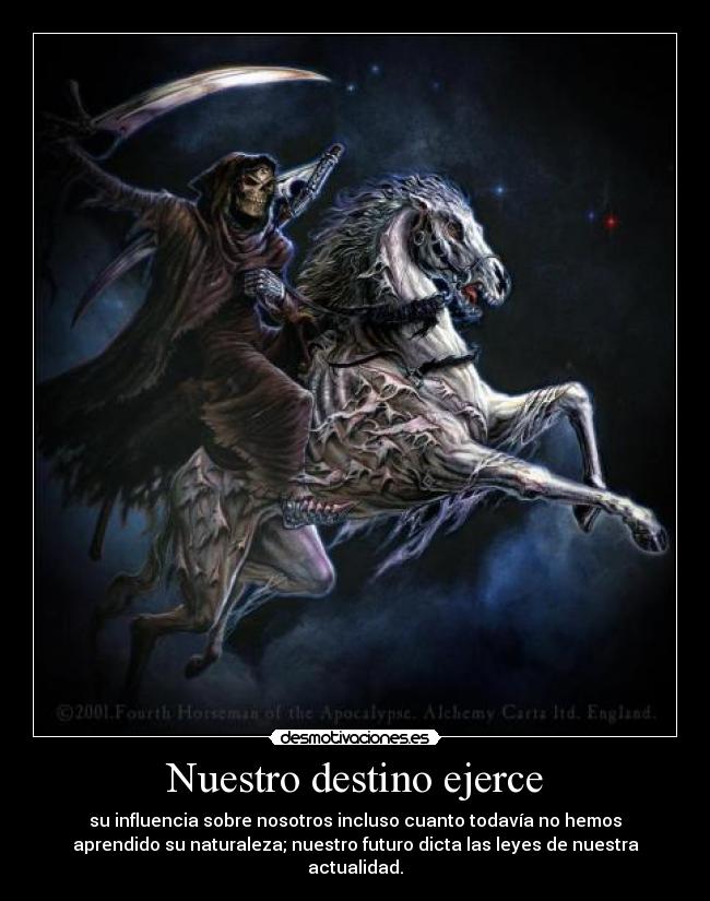 Nuestro destino ejerce -