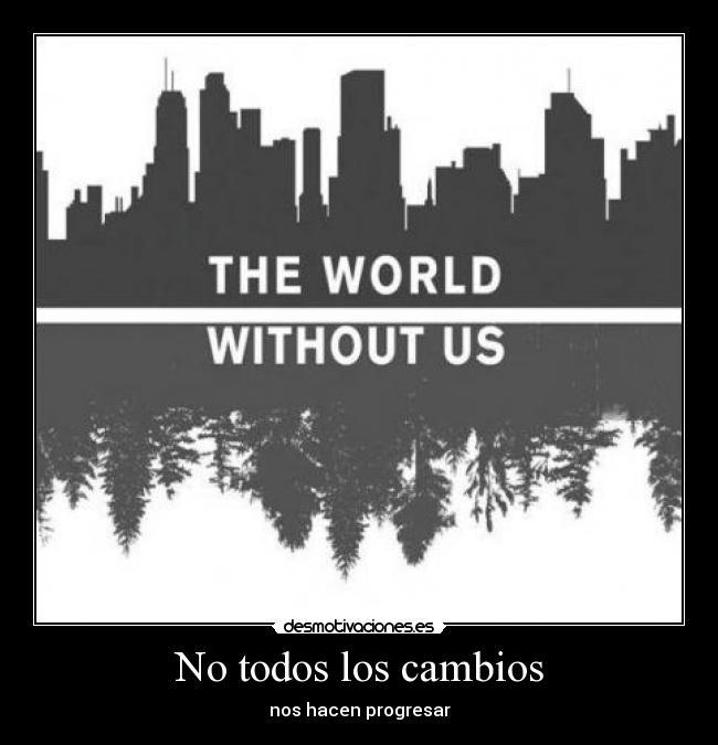 No todos los cambios -