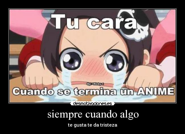 siempre cuando algo - 