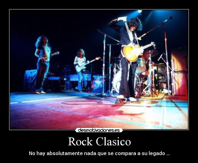 Rock Clasico - No hay absolutamente nada que se compara a su legado ...