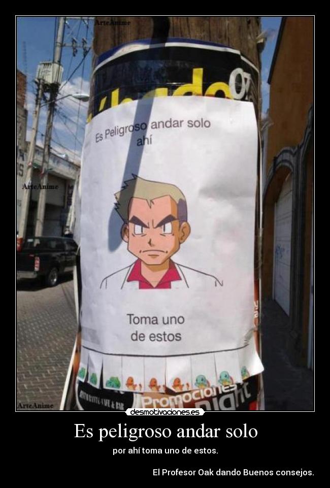 Es peligroso andar solo - 