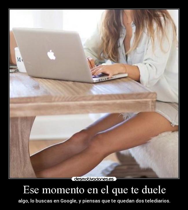 Ese momento en el que te duele - 