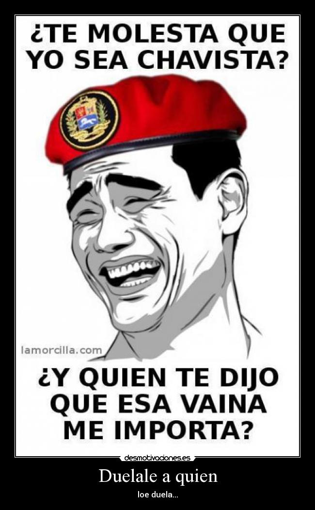 Duelale a quien -