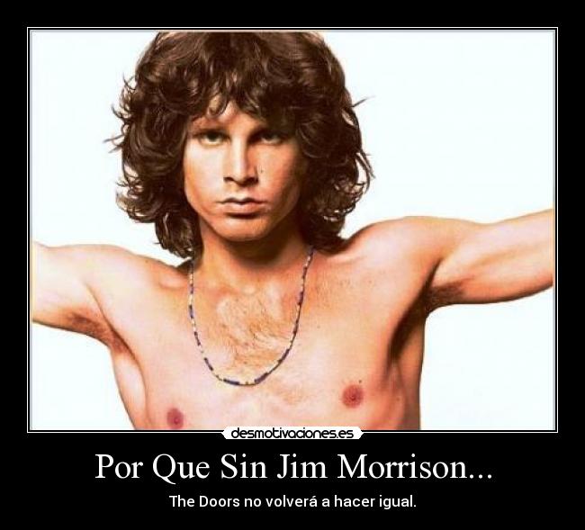 Por Que Sin Jim Morrison... -