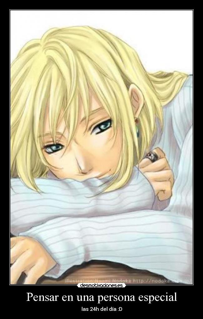 Pensar en una persona especial - las 24h del día :D