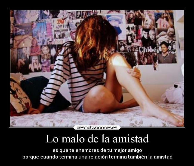 Lo malo de la amistad -