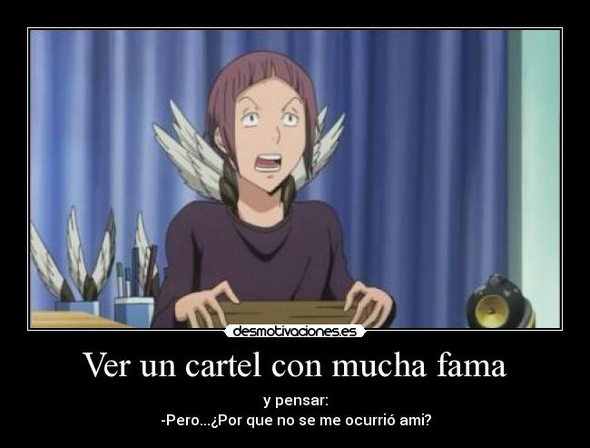 Ver un cartel con mucha fama -