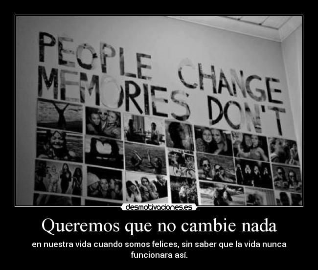 Queremos que no cambie nada -