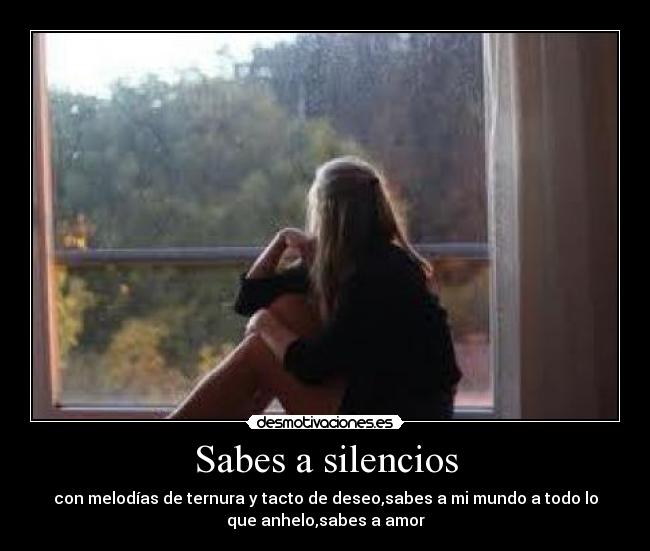 Sabes a silencios -