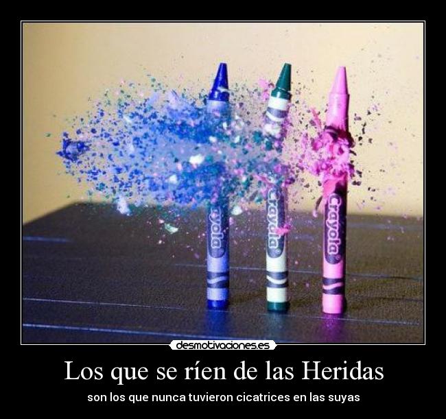 Los que se ríen de las Heridas - 