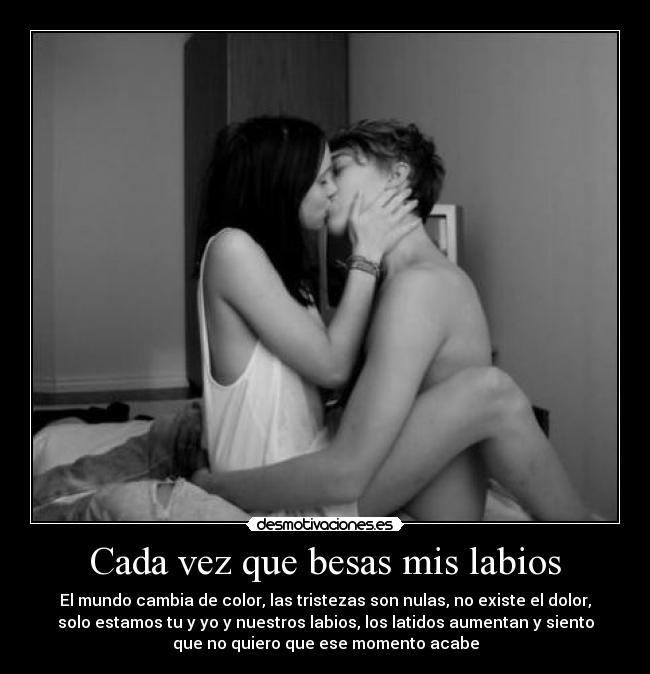 Cada vez que besas mis labios - 