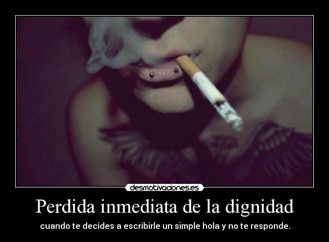 Perdida inmediata de la dignidad -